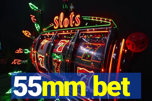 55mm bet